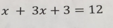 x+3x+3=12