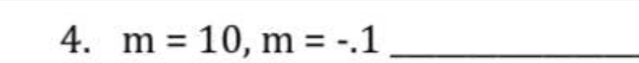 m=10, m=-.1 _