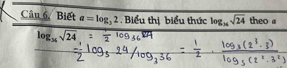 Biết a=log _32 Biểu thị biểu thức log _36sqrt(24) theo a
log _36sqrt(24)