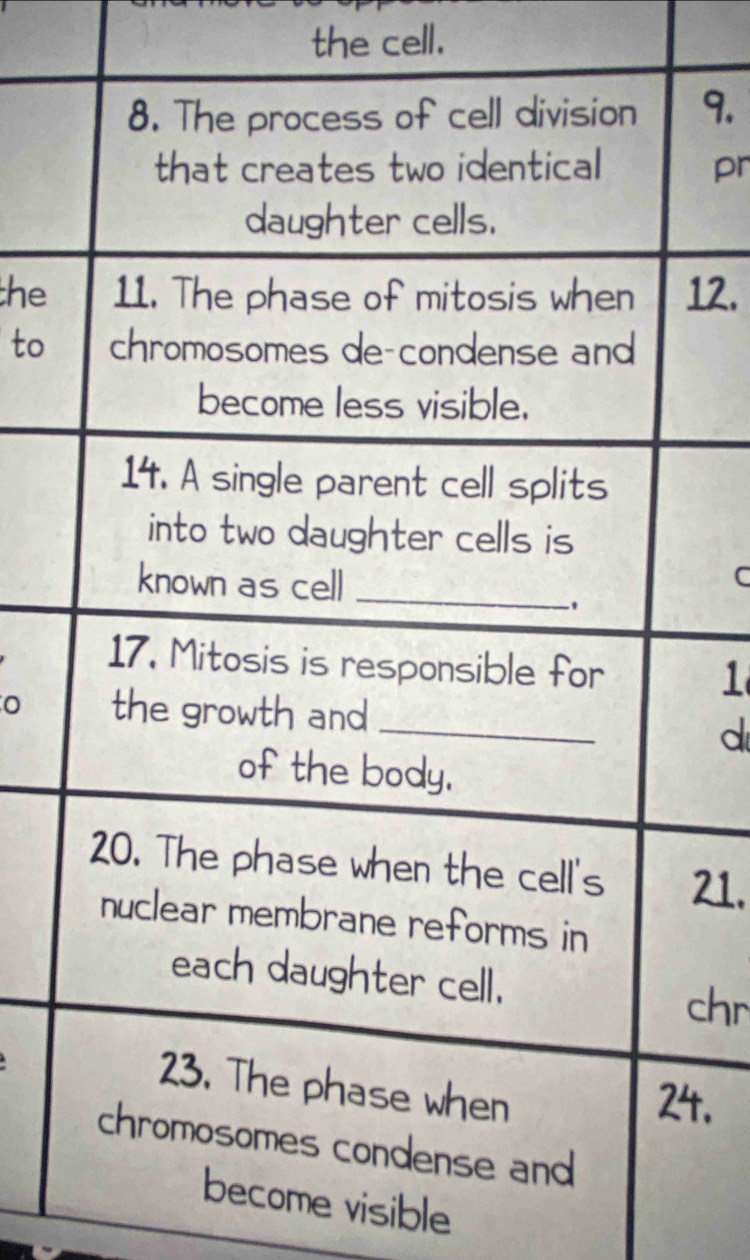 the cell. 
9. 
pr 
the12. 
to 
C 
1 
d 
21. 
chr 
4. 
e visible