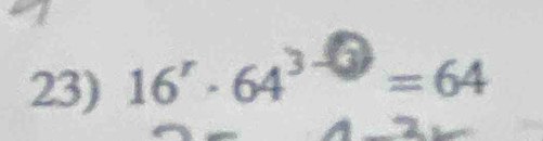 16^r· 64^(3-0)=64