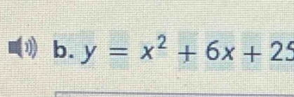 y=x^2+6x+25