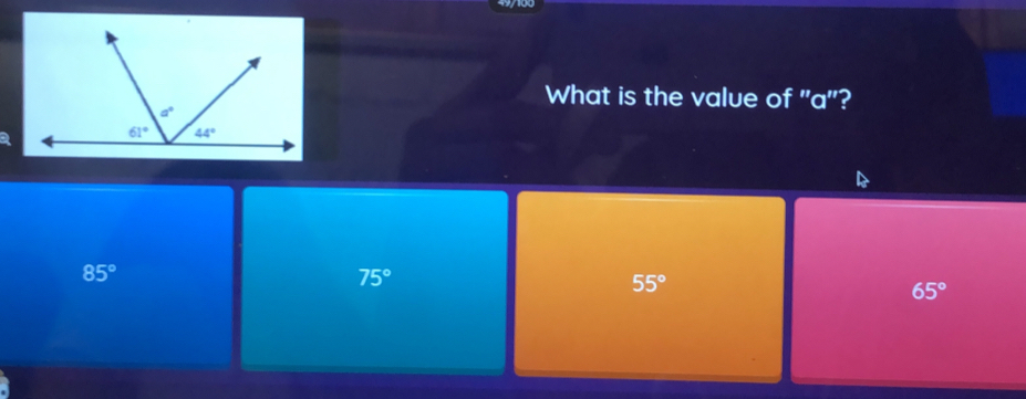 What is the value of "a"?
85°
75°
55°
65°