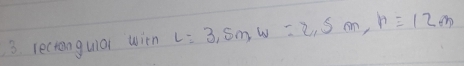 rectonguiar win L=3,5m, w=2,5m, h=12m