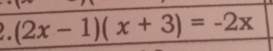 (2x-1)(x+3)=-2x