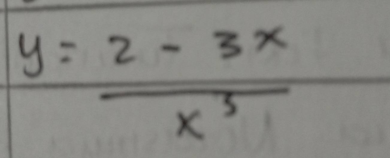 y= (2-3x)/x^3 