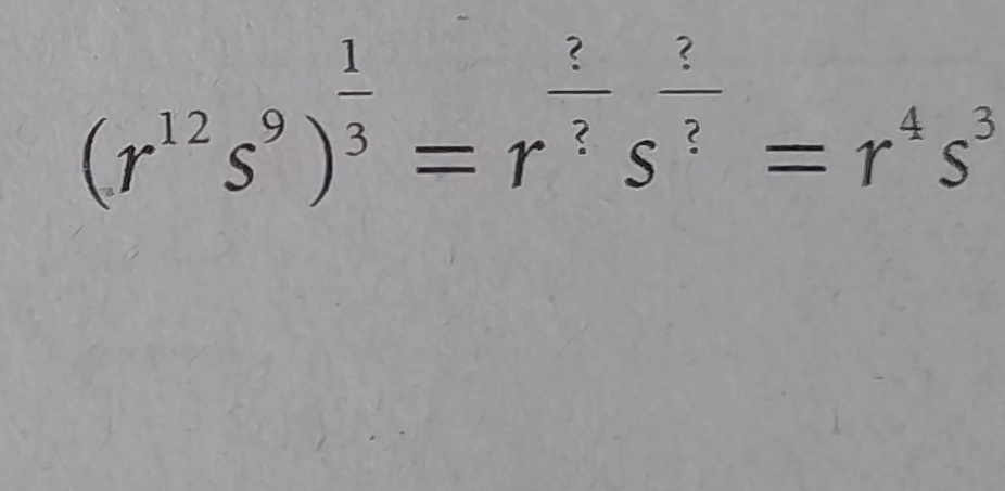 (r^(12)s^9)^ 1/3 =r^(frac ?)?s^(frac ?)?=r^4s^3