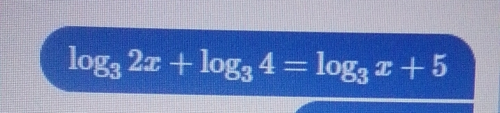 log _32x+log _34=log _3x+5