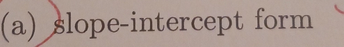 slope-intercept form