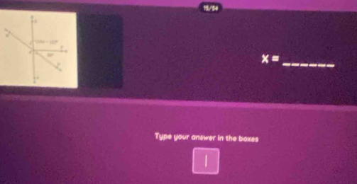 15/54
x= _
Type your answer in the boxes
|