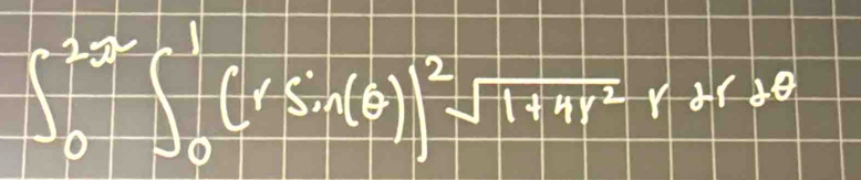 ∈t _0^((2π)∈t _0^1(rsin (θ ))^2)sqrt(1+4r^2)r+r^(30)