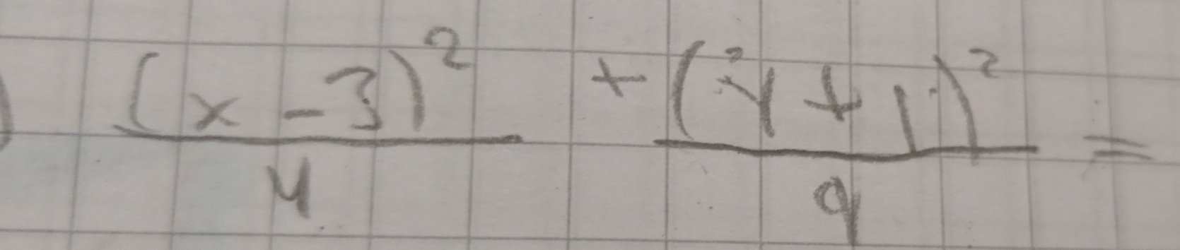 frac (x-3)^24+frac (y+1)^29=