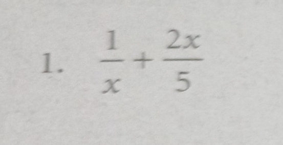  1/x + 2x/5 