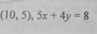 (10,5),5x+4y=8