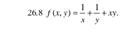 26.8 f(x,y)= 1/x + 1/y +xy.