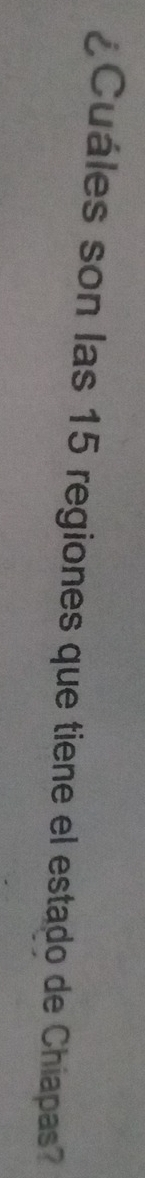 ¿Cuáles son las 15 regiones que tiene el estado de Chiapas?