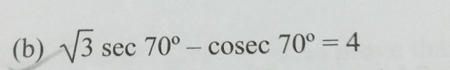 sqrt(3)sec 70°-cosec 70°=4