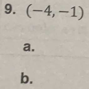 (-4,-1)
a.
b.