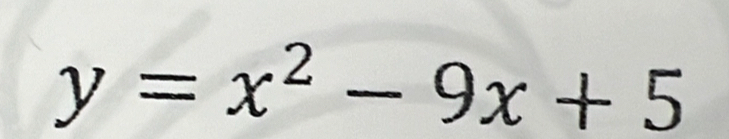 y=x^2-9x+5