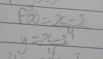 f^(-1)(x)= (x-3)/4 
y= (x-3^4)/4 