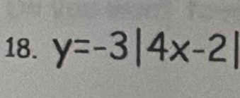 y=-3|4x-2|