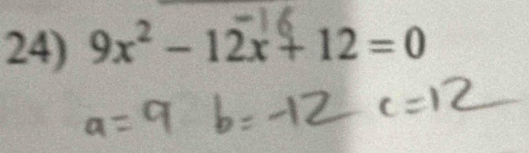 9x² - 12x + 12 = 0