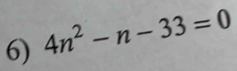 4n^2-n-33=0