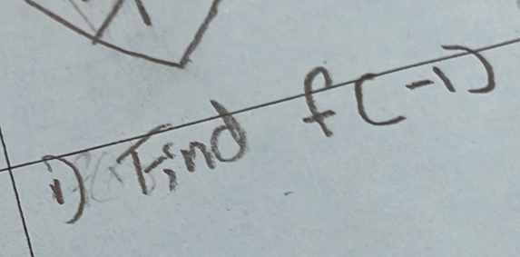 ①Find f(-1)