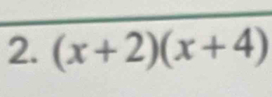 (x+2)(x+4)