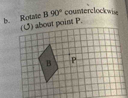 Rotate B90° counterclockwise