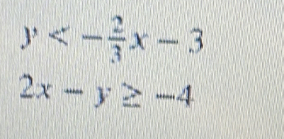 y<- 2/3 x-3
2x-y≥ -4