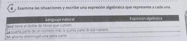 Examina las situaciones y escribe una expresión algebraica que represente a cada una.