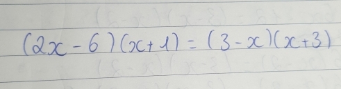 (2x-6)(x+1)=(3-x)(x+3)