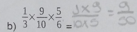  1/3 *  9/10 *  5/6 =