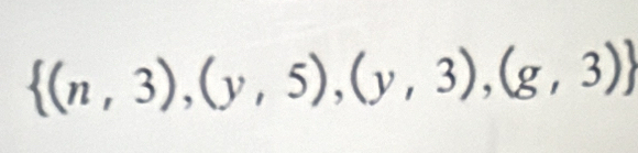  (n,3),(y,5),(y,3),(g,3)