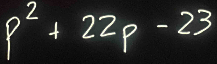 p^2+22p-23