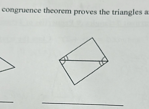 congruence theorem proves the triangles a
_ 
_