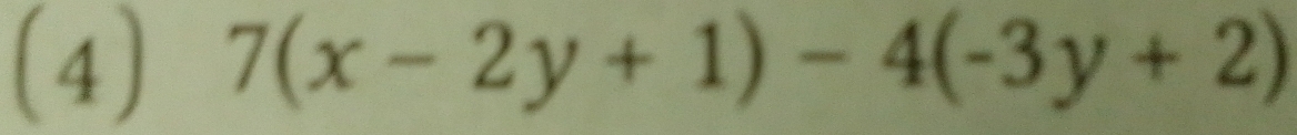 (4) 7(x-2y+1)-4(-3y+2)