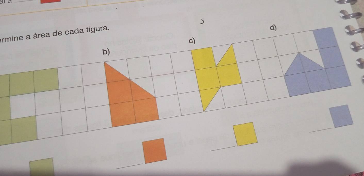 ara_ 
 
ermine a área de cada figura. 
d) 
c) 
b) 
_ 
_