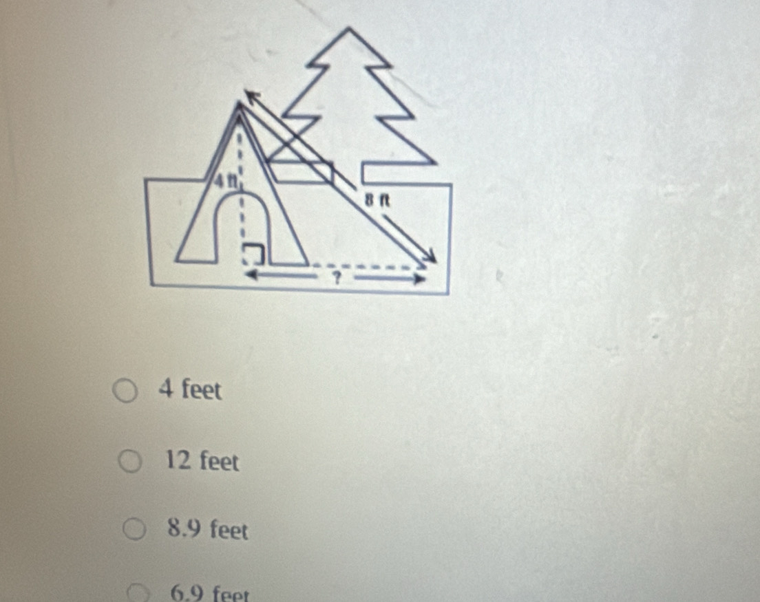 4n
8n
?
4 feet
12 feet
8.9 feet
6.9 feet