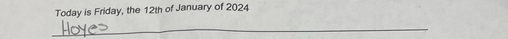 Today is Friday, the 12th of January of 2024 
_