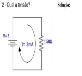 Qual a tensão? Solução: