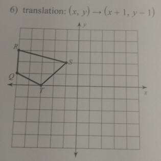 translation: (x,y)to (x+1,y-1)