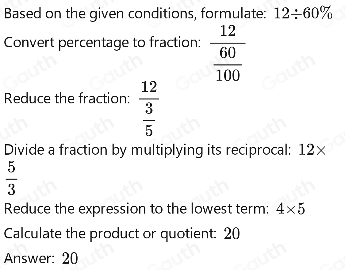 Solved: 12 is 60% of what number? [Math]
