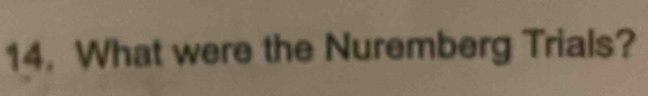 What were the Nuremberg Trials?