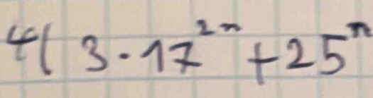 4(3· 17^(2n)+25^n