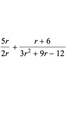  5r/2r + (r+6)/3r^2+9r-12 