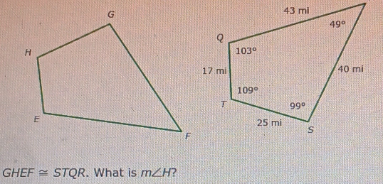 GHEF≌ STQR. What is m∠ H ?