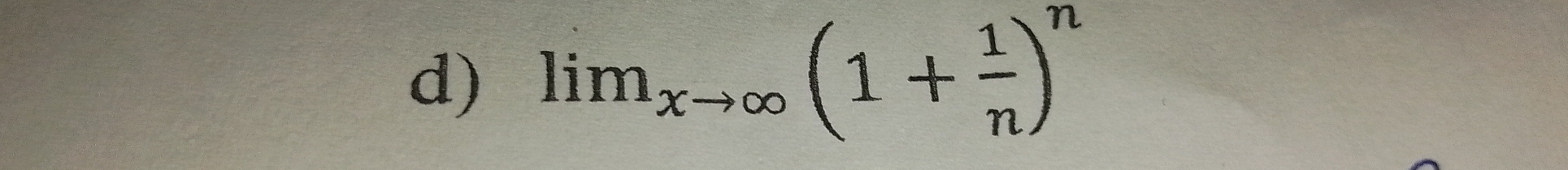 lim_xto ∈fty (1+ 1/n )^n