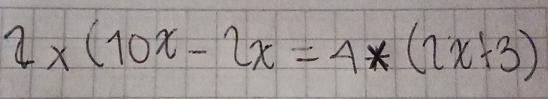 2x(10x-2x=4x(2x+3)